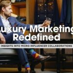 Luxury on a Smaller Scale: The Power of Micro-Influencers